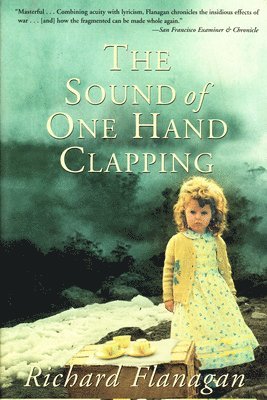 Richard Flanagan - Sound of One Hand Clapping, Häftad