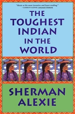 Sherman Alexie - Toughest Indian in the World, Häftad