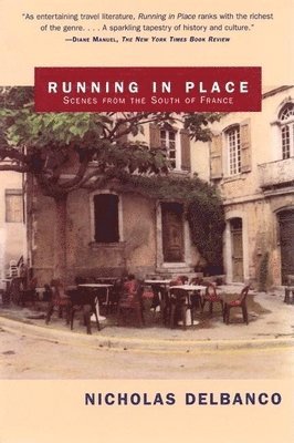 Nicholas Delbanco - Running in Place, Häftad