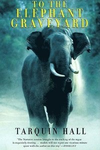 bokomslag To the Elephant Graveyard