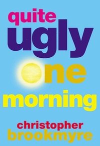 bokomslag Quite Ugly One Morning