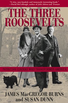 James MacGregor Burns, Susan Dunn - Three Roosevelts, Häftad