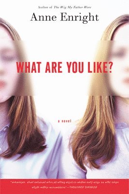 Anne Enright - What Are You Like?, Häftad