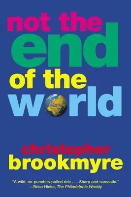 Christopher Brookmyre - Not the End of the World, Häftad. Tillgänglighet: Tillfälligt slut