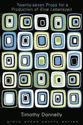 Twenty-Seven Props for a Production of Eine Lebenszeit