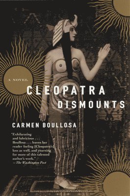 Carmen Boullosa - Cleopatra Dismounts, Häftad