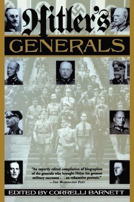 Correlli Barnett - Hitler's Generals, Häftad