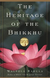 bokomslag The Heritage of the Bhikkhu