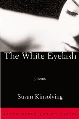 Susan Kinsolving - White Eyelash, Häftad
