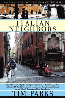 Tim Parks - Italian Neighbors, Häftad
