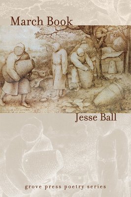 Jesse Ball - March Book, Häftad