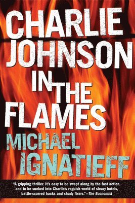 Michael Ignatieff - Charlie Johnson in the Flames, Häftad. Tillgänglighet: Tillfälligt slut