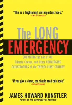 James Howard Kunstler - Long Emergency, Häftad. Tillgänglighet: Lägg i varukorg