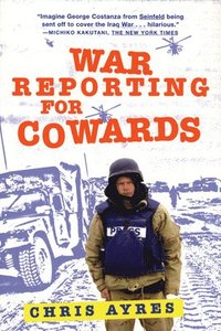 bokomslag War Reporting for Cowards
