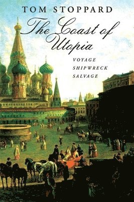bokomslag The Coast of Utopia: A Trilogy: Voyage/Shipwreck/Salvage