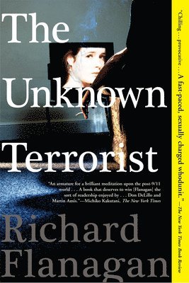 Richard Flanagan - Unknown Terrorist, Häftad
