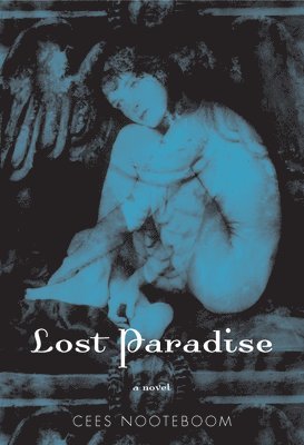Cees Nooteboom - Lost Paradise, Häftad