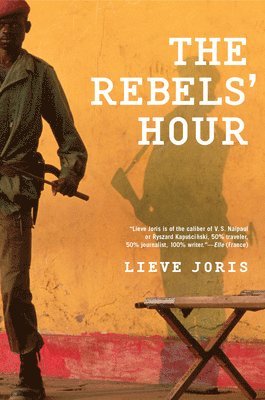 Lieve Joris - Rebels' Hour, Häftad