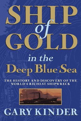 Ship of Gold in the Deep Blue Sea