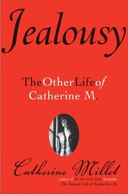 bokomslag Jealousy: The Other Life of Catherine M.