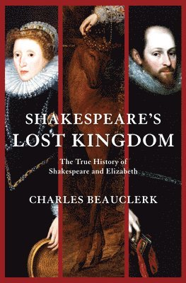 Charles Beauclerk - Shakespeare's Lost Kingdom, Häftad. Tillgänglighet: Tillfälligt slut