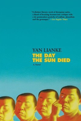 Yan Lianke - Day the Sun Died, Häftad