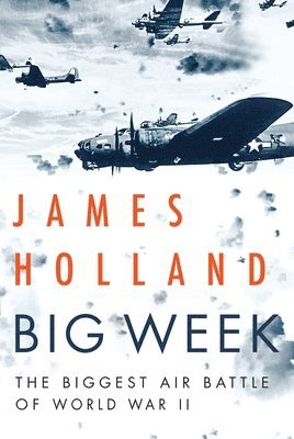 James Holland - Big Week, Häftad