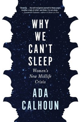 Ada Calhoun - Why We Can't Sleep, Inbunden