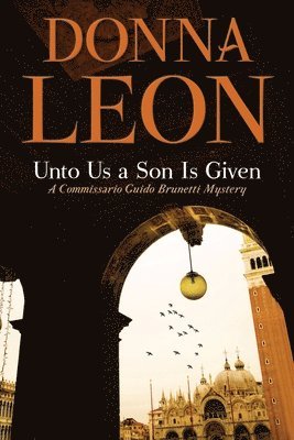 Donna Leon - Unto Us a Son Is Given, Häftad