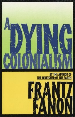 bokomslag A Dying Colonialism