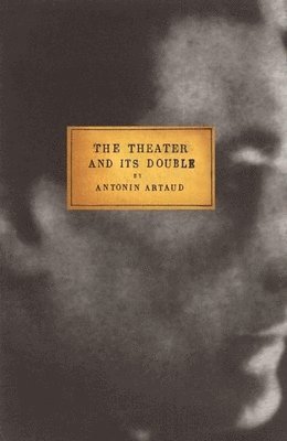 Antonin Artaud - Theater and Its Double, Häftad