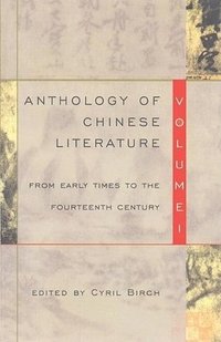 bokomslag The Anthology of Chinese Literature: 1
