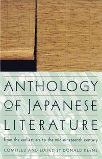 bokomslag Anthology of Japanese Literature: From the Earliest Era to the Mid-Nineteenth Century