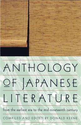 bokomslag Anthology of Japanese Literature: From the Earliest Era to the Mid-Nineteenth Century