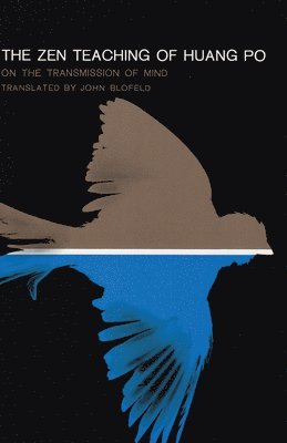 Blofeld - Zen Teaching of Huang Po, Häftad