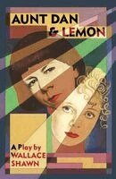 Wallace Shawn - Aunt Dan and Lemon, Häftad