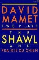David Mamet - Shawl ; and, Prairie Du Chien, Häftad