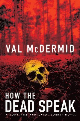 Val McDermid - How the Dead Speak, Häftad