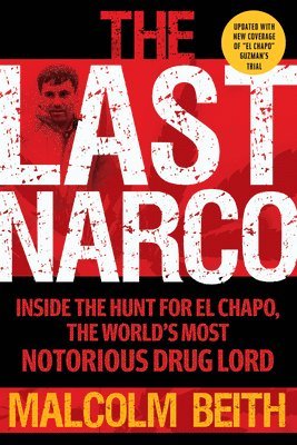 Malcolm Beith - Last Narco: Updated and Revised, Häftad