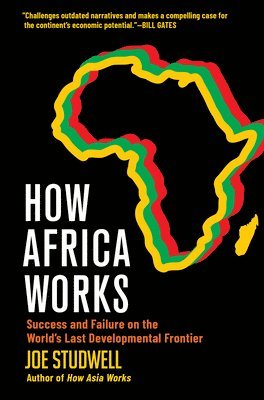 Joe Studwell - How Africa Works, Inbunden