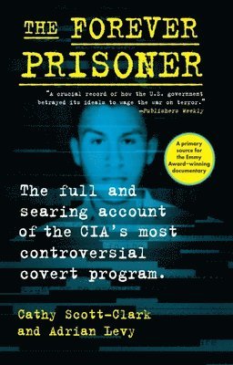 Cathy Scott-Clark, Adrian Levy - Forever Prisoner, Häftad