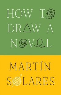 bokomslag How to Draw a Novel