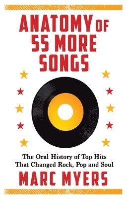 Marc Myers - Anatomy of 55 More Songs, Inbunden