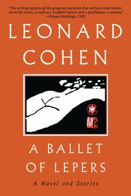 Leonard Cohen - A Ballet of Lepers: A Novel and Stories, Häftad