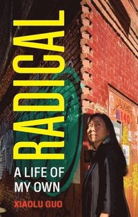 bokomslag Radical: A Life of My Own