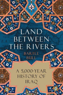 Bartle Bull - Land Between the Rivers, Inbunden