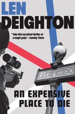 Len Deighton - Expensive Place to Die, Häftad