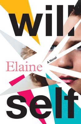 Will Self - Elaine, Inbunden