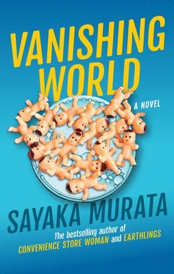 Sayaka Murata - Vanishing World, Inbunden