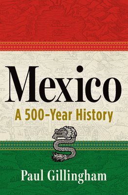 Paul Gillingham - Mexico, Inbunden